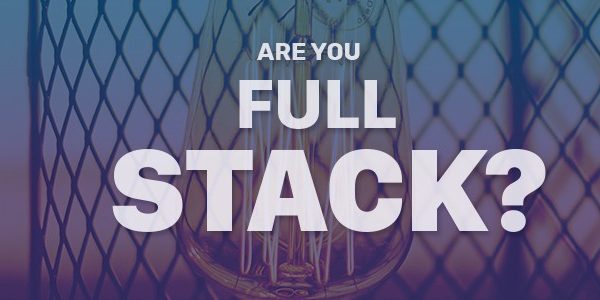 Are You Full Stack